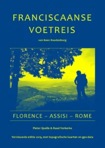 Wandelgids - Pelgrimsroute Een franciscaanse voetreis – van Florence via Assisi naar Rome